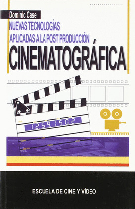 NUEVAS TECNOLOGIAS APLICADAS A LA POSTPRODUCCION CINEMATOGRAFICA