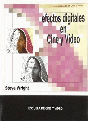 EFECTOS DIGITALES EN CINE Y VIDEO