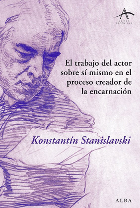 EL TRABAJO DEL ACTOR SOBRE SI MISMO EN EL PROCESO CREADOR DE LA ENCARNACION