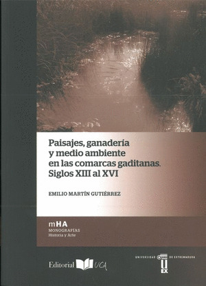 PAISAJES, GANADERÍA Y MEDIO AMBIENTE EN LAS COMARCAS GADITANAS. SIGLOS XIII AL X