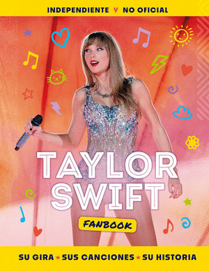 TAYLOR SWIFT FANBOOK (INDEPENDIENTE Y NO OFICIAL)