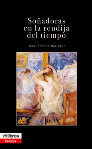 SOÑADORAS EN LA RENDIJA DEL TIEMPO