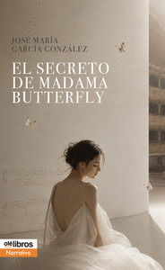 EL SECRETO DE MADAMA BUTTERFLY