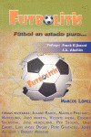 FUTBOLITIS, FÚTBOL EN ESTADO PURO