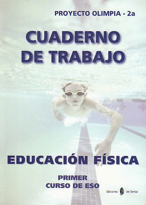 OLIMPIA-2A. EDUCACIÓN FÍSICA. PRIMER CURSO DE ESO. CUADERNO
