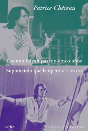 CUANDO HAYAN PASADO CINCO AÑOS / SUPONIENDO QUE LA OPERA SEA TEATRO