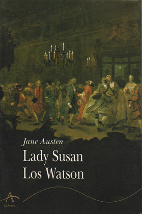 LADY SUSAN ; LOS WATSON