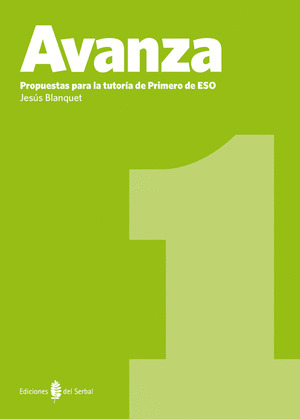 AVANZA-1. PROPUESTAS PARA LA TUTORIA DE 1º DE ESO