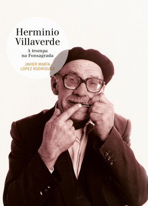 HERMINIO VILLAVERDE: A TROMPA NA FONSAGRADA (LIBRO + CD)