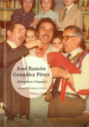 JOSÉ RAMÓN GONZÁLEZ PÉREZ: ALBORADA EN VILAQUINTE (INCLUE CD)