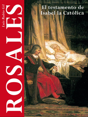 EL TESTAMENTO DE ISABEL LA CATÓLICA
