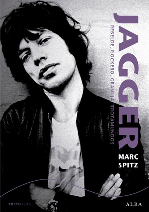 JAGGER: REBELDE, ROCKERO, GRANUJA, TROTAMUNDOS