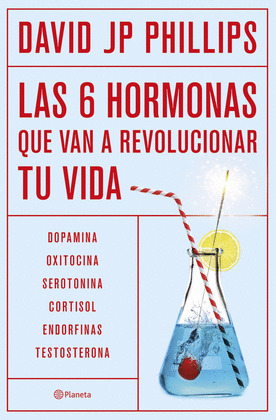 LAS SEIS HORMONAS QUE REVOLUCIONARÁN TU VIDA