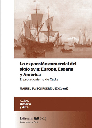 LA EXPANSION COMERCIAL DEL SIGLO XVIII: EUROPA, ESPAÑA Y AMERICA