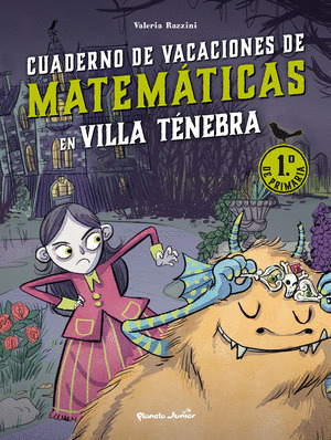 VILLA TÉNEBRA. CUADERNO DE VACACIONES DE MATEMÁTICAS EN VILLA TÉNEBRA. 1.º DE PRIMARIA