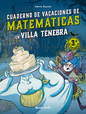 VILLA TÉNEBRA. CUADERNO DE VACACIONES DE MATEMÁTICAS EN VILLA TÉNEBRA EN VILLA TÉNEBRA. 3.º DE PRIMARIA