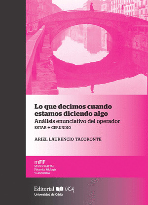 LO QUE DECIMOS CUANDO ESTAMOS DICIENDO ALGO. ANALISIS ENUNCIATIVO DEL OPERADOR E