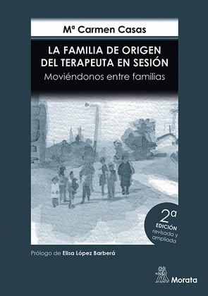 LA FAMILIA DE ORIGEN DEL TERAPEUTA EN SESION. MOVIENDONOS ENTRE FAMILIAS. EDICIO