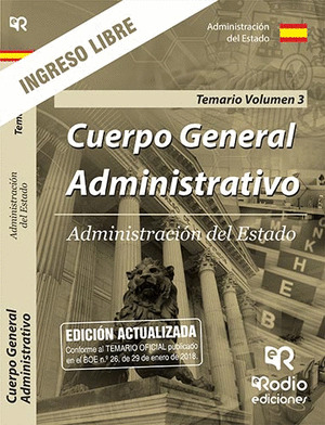TEMARIO VOL.3 CUERPO GENERAL ADMINISTRATIVO ADMINISTRACIÓN GENERAL DEL ESTADO TURNO LIBRE