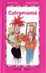 GJ. CUTREMAMA Y YO (A PARTIR DE 10 AÑOS)