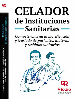 CELADOR DE INSTITUCIONES SANITARIAS. COMPETENCIAS EN LA MOVILIZACION Y TRASLADO