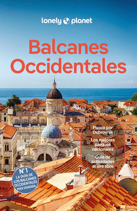 BALCANES OCCIDENTALES. GUÍA LONELY PLANET (2024)