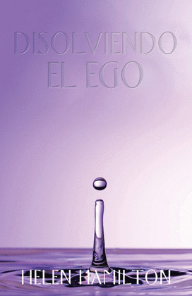 DISOLVIENDO EL EGO