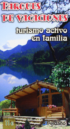 PARQUES DE VACACIONES.TURISMO ACTIVO EN FAMILIA