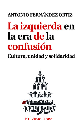 IZQUIERDA EN LA ERA DE LA CONFUSIÓN, LA