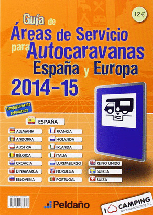 GUÍA DE ÁREAS DE SERVICIO PARA AUTOCARAVANAS DE ESPAÑA Y EUROPA. 2014-2015