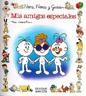NENE,NENA Y GUAU 11. MIS AMIGOS ESPECIALES