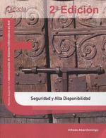 SEGURIDAD Y ALTA DISPONIBILIDAD. 2ª EDICION