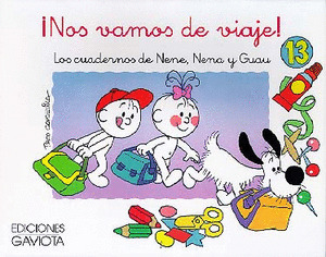 NENE, NENA Y GUAU 13. CUADERNO