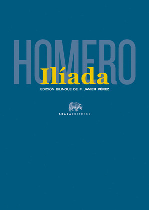 ILÍADA (EDICIÓN BILINGÜE)