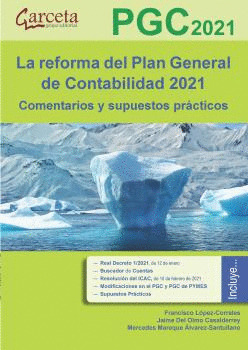 PGC 2021. LA REFORMA DEL PLAN DE CONTABILIDAD 2021