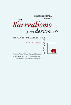 SURREALISMO Y SUS DERIVAS, EL (INCLUYE CD CON REVISTAS SURREALISTAS)