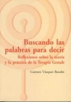 BUSCANDO LAS PALABRAS PARA DECIR
