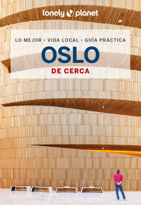 OSLO. GUÍA LONELY PLANET DE CERCA 2024