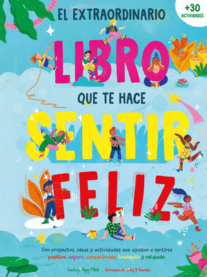 EXTRAORDINARIO LIBRO QUE TE HACE SENTIR FELIZ, EL