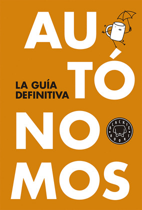 AUTÓNOMOS: LA GUÍA DEFINITIVA
