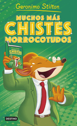 MUCHOS MÁS CHISTES MORROCOTUDOS (GERONIMO STILTON)