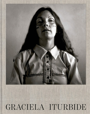 GRACIELA ITURBIDE 2ND EDITION (ENGLISH VERSION)