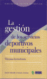 GESTION DE LOS SERVICIOS DEPORTIVOS MUNICIPALES, LA