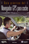 NAVEGADOR GPS PARA COCHE, GUIA PRACTICA DEL