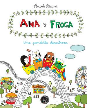 PANDILLA DESASTROSA, UNA (ANA Y FROGA)