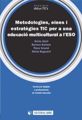 METODOLOGIES, EINES I ESTRATÈGIES TIC PER A UNA EDUCACIÓ MULTICULTURAL A L'ESO