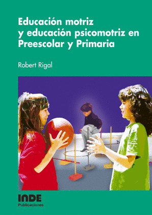 EDUCACION MOTRIZ Y PSICOMOTRIZ EN PREESCOLAR Y PRIMARIA