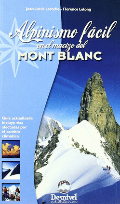 ALPINISMO FACIL EN EL MACIZO DEL MONT BLANC