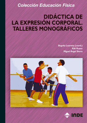 DIDACTICA DE EXPRESION CORPORAL. TALLERES MONOGRAFICOS