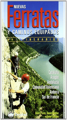 NUEVAS FERRATAS Y CAMINOS EQUIPADOS, 51 ITINERARIOS